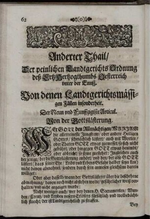 Anderter Thail/ Der peinlichen LandtgerichtsOrdnung deß ErtzHertzogthumbs Oesterreich unter der Ennß. Von denen Landtgerichtsmässigen Fällen insonderheit