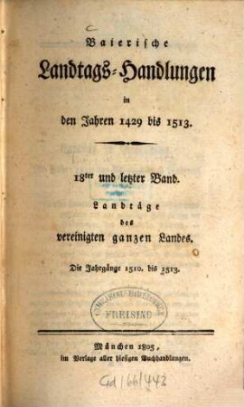 Baierische Landtags-Handlungen in den Jahren 1429 bis 1513. 18, Landtäge des vereinigten ganzen Landes