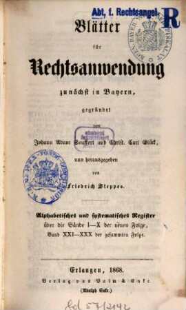 Dr. J. A. Seuffert's Blätter für Rechtsanwendung. 10,[a] (1868).