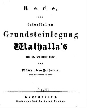 Rede, zur feierlichen Grundsteinlegung Walhallas, am 18. Oct. 1830