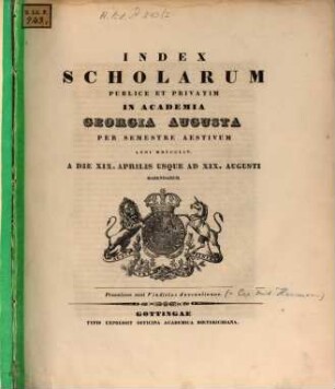 Index scholarum publice et privatim in Academia Georgia Augusta ... habendarum. SS 1854