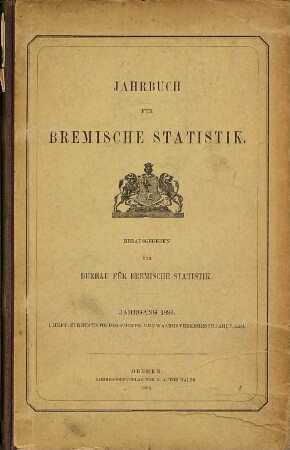Jahrbuch für bremische Statistik. Heft 1, Zur Statistik des Schiffs- und Warenverkehrs. 1893, H. 1