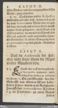 Caput II. Daß die Authorität der Kirchen nicht sicher könne die Regul unsers Glaubens seyn
