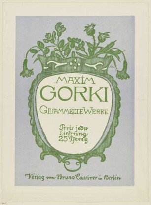 Maxim Gorki Gesammelte Werke. Verlag von Bruno Cassirer in Berlin