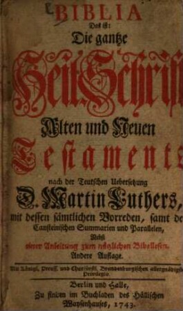 Biblia Das ist: Die gantze Heil. Schrift Alten und Neuen Testaments