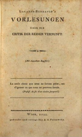 Lazarus Bendavid's Vorlesungen Über Die Critik Der Reinen Vernunft : (Mit doppeltem Register)