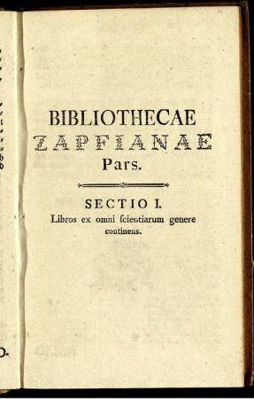 Bibliothecae zapfianae pars. Sectio I.