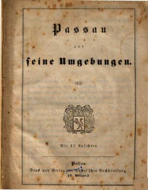 Passau und seine Umgebungen : mit 13 Ansichten