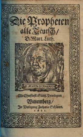 Biblia Das ist: Die gantze Heilige Schrifft, Deutsch : Mit den Summarien, Versiculn, Concordantzen, Chronologia, auch unterschiedenen Registern der Historien und Häuptleren, [2].. Die Propheten alle Teutsch