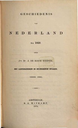 Geschiedenis van Nederland na 1830 : Met aanteekeningen en onuitgegeven stukken, 3
