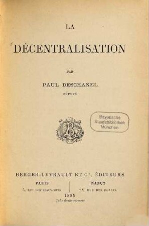 La décentralisation par Paul Deschanel