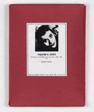 Mappe zur Edition Werner Kunze, Berlin 1978: Valeska Gert, 20 Fotografien auf 10 Blättern aus den Jahren 1952-1976 von Herbert Tobias