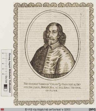 Bildnis Karl Ferdinand (Prinz von Polen u. Schweden), 1625-55 Fürstbischof von Breslau