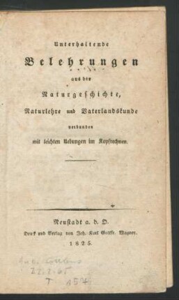 Unterhaltende Belehrungen aus der Naturgeschichte, Naturlehre und Vaterlandskunde : verbunden mit leichten Uebungen im Kopfrechnen