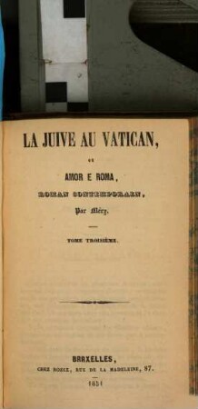 La juive au Vatican, ou Amor e Roma : roman contemporain. 3