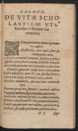 Carmen, De Vitae Scholasticae Utilitatibus collatione exornatum.