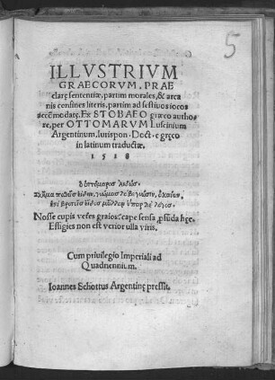 Illustrium graecorum, praeclare [praeclare] sententiae : partim morales, et arcanis continens literis, partim ad festivos iocos accomodatae