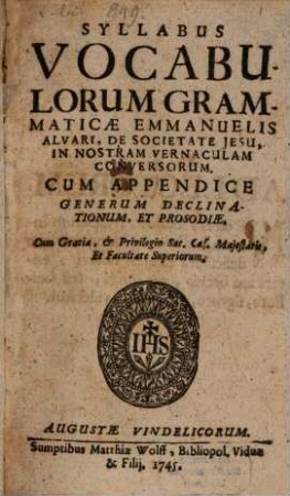 Syllabus omnium vocabulorum Grammaticae Eman. Alvari ... in nostram vernaculam conversorum