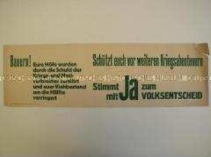Maueranschlag mit Aufruf an die Bauern, für den Volksentscheid zur Enteignung der Kriegs- und Naziverbrecher zu stimmen