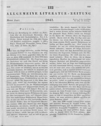 Fichte, J. G.: Beitrag zur Berichtigung der Urtheile des Publikums über die französische Revolution. Zur Beurtheilung ihrer Rechtmäßigkeit. Zürich, Winterthur: Literarisches Comptoir 1844