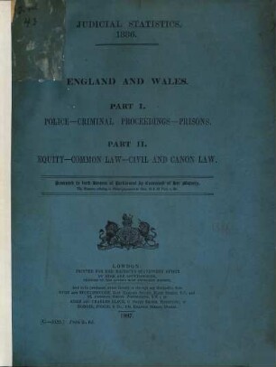 Judicial statistics, England and Wales. Part 1, Criminal statistics : statistics relating relating to criminal proceedings, police, coroners, prisons, and criminal luneatics. 1886,1 (1887)