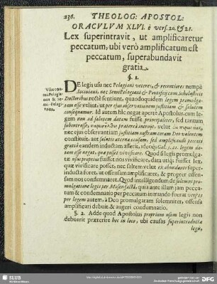 Oraculum XLVI e vers. 20. & 21. Lex superintravit, ut amplificaretur peccaturm, ubi vero amplificatum est peccatum, superabundavit gratia