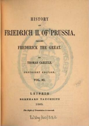 History of Friedrich II. of Prussia, called Frederick the Great. 11