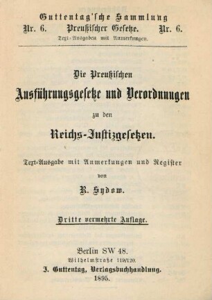 Die Preußischen Ausführungsgesetze und Verordnungen zu den Reichs- Justizgesetzen : Text-Ausgabe mit Anmerkungen und Register