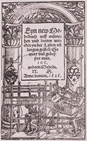"Eyn new Modelbuch auff ausneben uns borten wircken yn der Laden un langen gestell/ Gemert und gebessert mitt 105 andern Modeln. N. H. Anno domini 1525.": Formenbuch für Bortenwirkerei : Formenbuch f. Bortenwirkerei, Titelbl., 1525