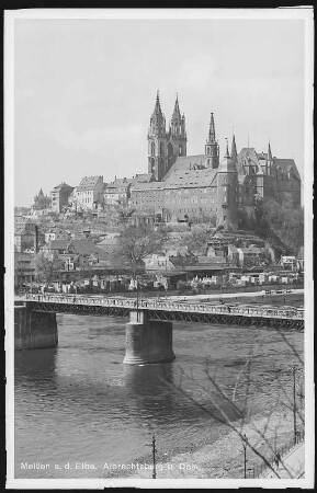 Meißen. Burgberg, Albrechtsburg u. Dom, Elbbrücke