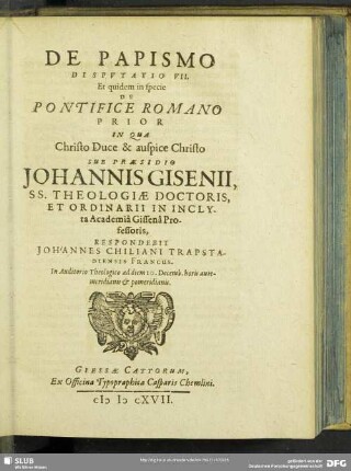 De Papismo Disputatio VII. Et quidem in specie De Pontifice Romano Prior ....