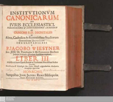 Liber III.: Institutiones Canonicæ Sive Ivs Ecclesiasticvm Institutiones canonicae sive ius ecclesiasticum Institutionum canonicarum sive iuris ecclesiastici ... liber ...