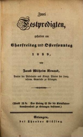 Zwei Festpredigten, gehalten am Charfreitag und Ostersonntag 1839