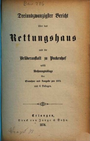 Bericht über das Rettungshaus Puckenhof bei Erlangen, 23. 1875 (1876)