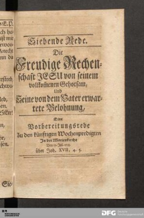 Siebende Rede. Die Freudige Rechenschaft JESU von seinem vollkom[m]enen Gehorsam, Und Seine von dem Vater erwartete Belohnung