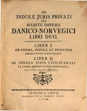 De indole iuris privati pro habitu imperii Danico-Norvegici : libri duo