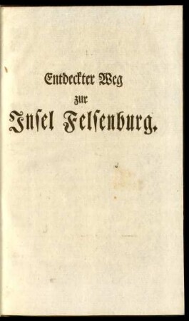 Entdeckter Weg zur Insel Felsenburg