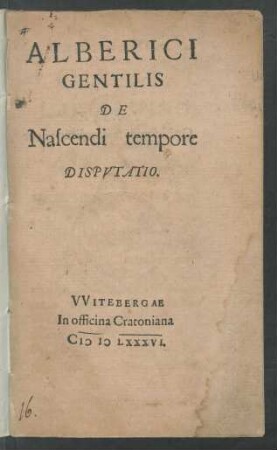 ALBERICI || GENTILIS || DE || Nascendi tempore || DISPVTATIO.||