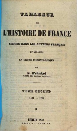 Tableaux de l'histoire de France : choisis dans les auteurs français et arrangés en ordre chronologique .... 2