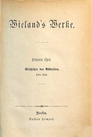 Wieland's Werke, 7. Geschichte der Abderiten ; 1