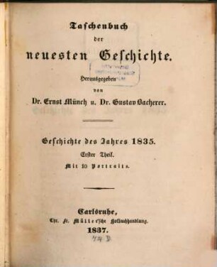 Taschenbuch der neuesten Geschichte : Geschichte d. Jahres ..., 1835,1 (1837)
