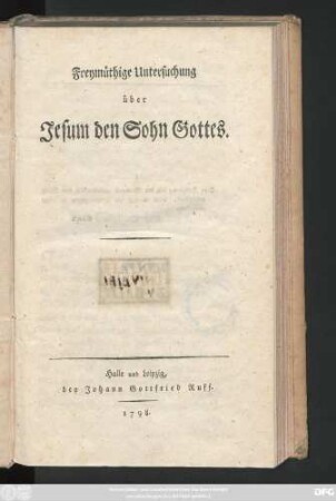 Freymüthige Untersuchung über Jesum den Sohn Gottes