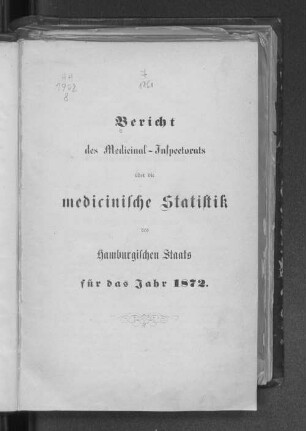 1872: Bericht des Medizinalrates über die medizinische Statistik des Hamburgischen Staates