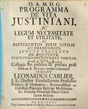 Programma De Vita Justiniani, Ac Legum Necessitate Et Utilitate, Ac Differentiis Juris Civilis Ac Franconici : Juncto Tractatu De Aequitate, Cujus Fundamentum Est Veritas