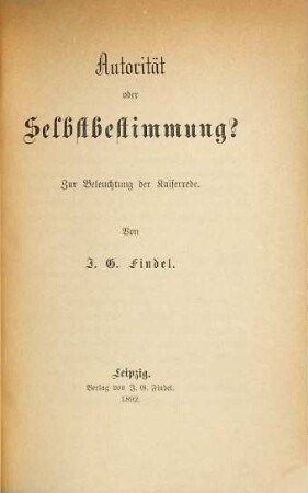 Autorität oder Selbstbestimmung? : zur Beleuchtung der Kaiserrede