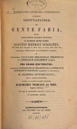 Dissertatio litteraria inauguralis continens Disputationem de Gente Fabia : [Phil. Diss. Leiden 1853]