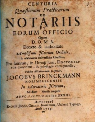 Centuria Quaestionum Practicarum De Notariis Et Eorum Officio