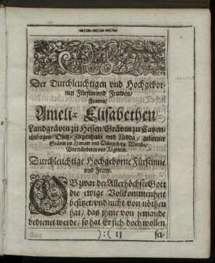 Der Durchleuchtigen ... Fürstin ... Ameliae Elisabethen Landgrävin zu Hessen ...