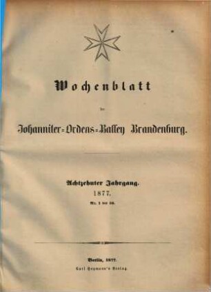Wochenblatt der Johanniter-Ordens-Balley Brandenburg, 18. 1877