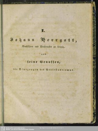 I. Johann Herrgott, Buchführer und Buchdrucker zu Leipzig, und seine Genossen